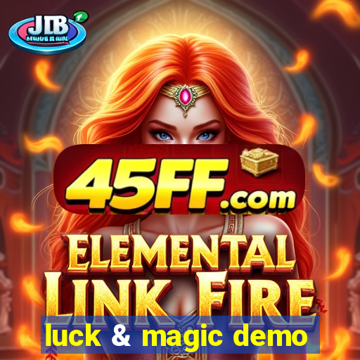 luck & magic demo